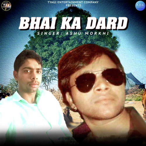 Bhai Ka Dard by Ashu Morkhi - Download on PagalFree