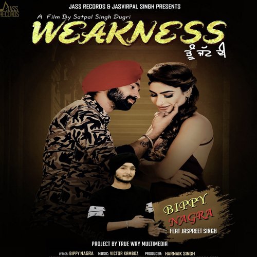 Weakness by Bippy Nagra, Jaspreet Singh - Download on PagalFree