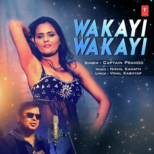 Wakayi Wakayi by Captain Pramod - Download on PagalFree