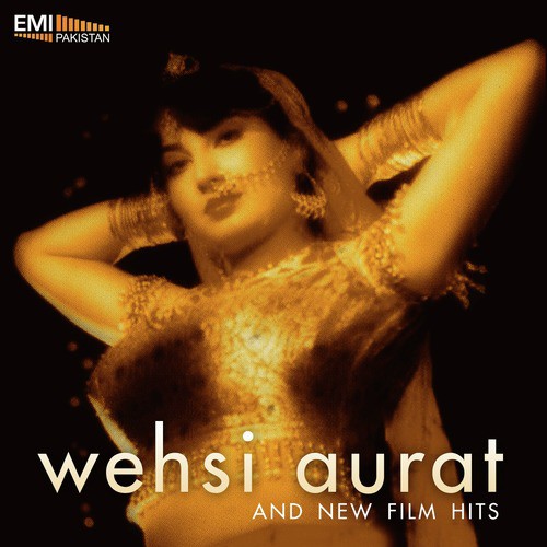Hath Lake Wekh Len (From Wehshi Aurat) by M.Arshad, Mushtaq Ali, Wajahat Atre - Download on PagalFree