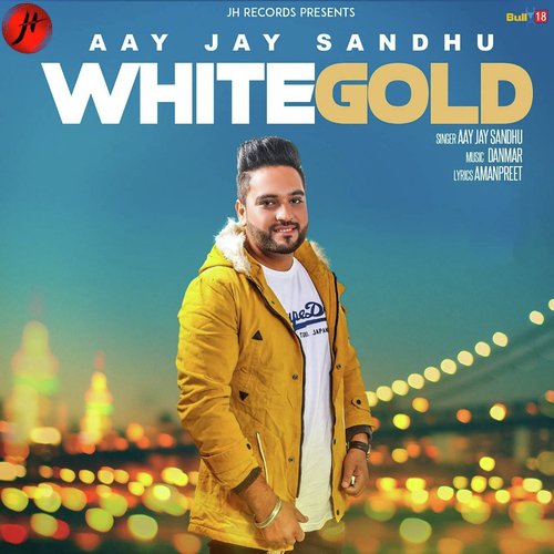 White Gold by Aay Jay Sandhu - Download on PagalFree