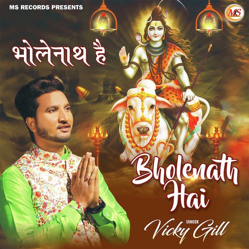 Bholenath Hai by Vicky Gill - Download on PagalFree
