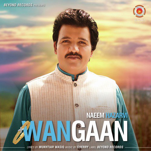 Wangaan by Naeem Hazarvi - Download on PagalFree