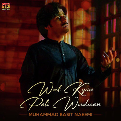 Wat Kyun Peti Wadaen by Muhammad Basit Naeemi - Download on PagalFree