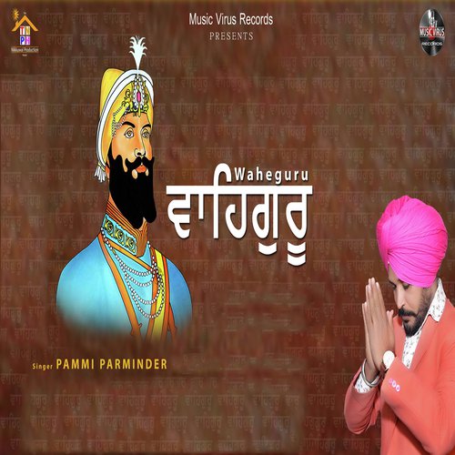 Waheguru by Pammi Parminder - Download on PagalFree