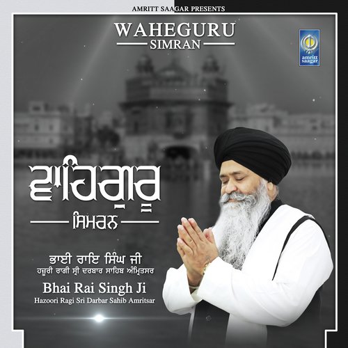 Waheguru Simran by a titleSongs performed by Bhai Rai Singh Ji Hazoori Ragi Sri Darbar Sahib Amritsar class hrefhttpsww - Download on PagalFree