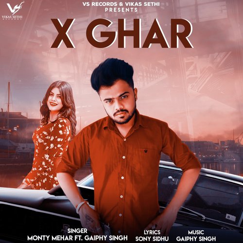 X Ghar by Monty Mehar, Gaiphy Singh - Download on PagalFree