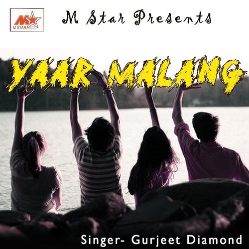 Yaar Malang by Gurjeet Diamond - Download on PagalFree