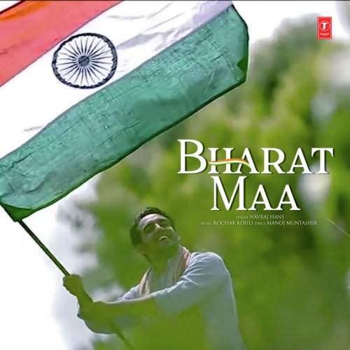 Bharat Maa by Navraj Hans, Rochak Kohli - Download on PagalFree