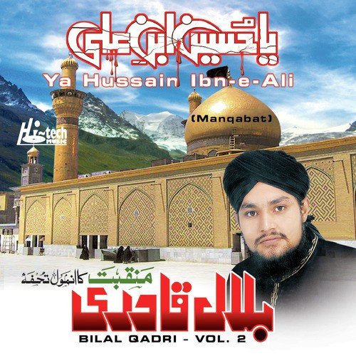 Ya Hussain Ibn-e-Ali by Mohammad Bilal Qadri Mosani - Download on PagalFree
