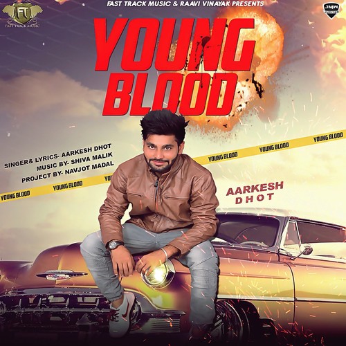 Young Blood by Aarkesh Dhot - Download on PagalFree