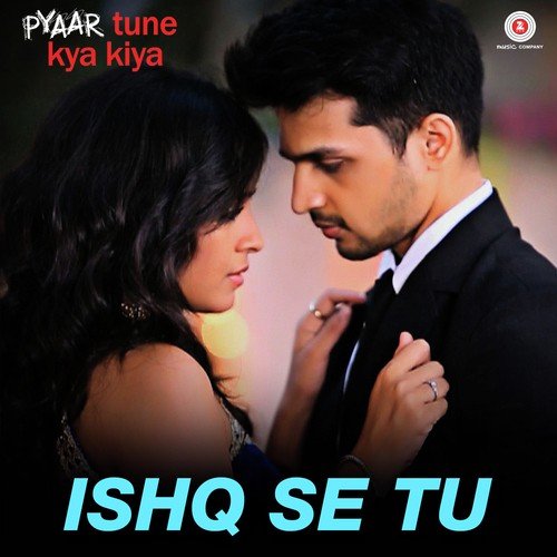Ishq Se Tu - Pyaar Tune Kya Kiya Theme Song by Stabin Ben - Download on PagalFree