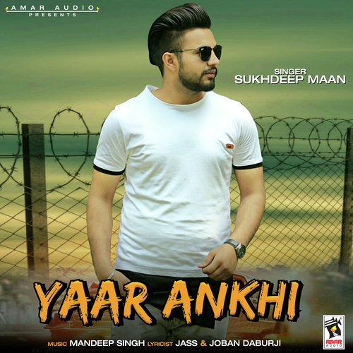 Yaar Ankhi by Sukhdeep Maan - Download on PagalFree