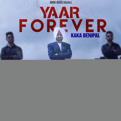 Yaar Forever by Kaka Benipal - Download on PagalFree