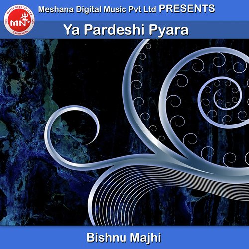 Ya Pardeshi Pyara by Bishnu Majhi - Download on PagalFree
