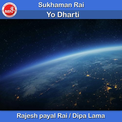 Yo Dharti by Rajesh Payal Rai, Dipa Lama - Download on PagalFree