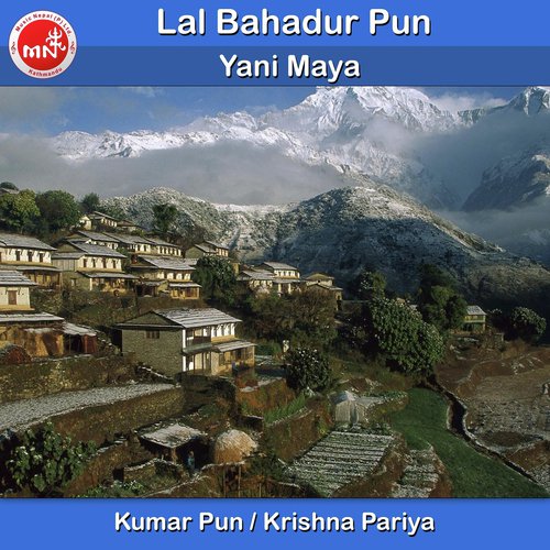 Yani Maya by Kumar Pun - Download on PagalFree