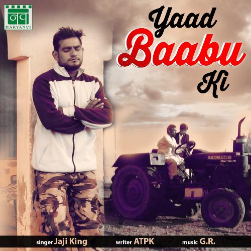 Yaad Baabu Ki by Jaji King, G. R., Deep Singh - Download on PagalFree