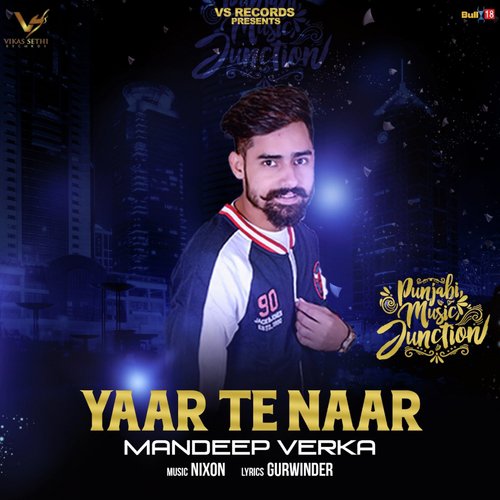 Yaar Te Naar by Mandeep Verka - Download on PagalFree