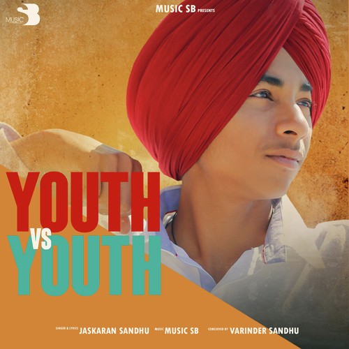 Youth Vs Youth by Jaskaran Sandhu, Jaskaran Sandhu - Download on PagalFree
