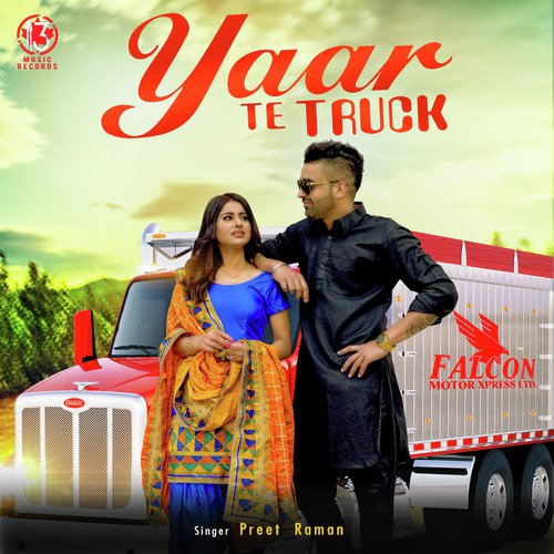 Yaar Te Truck by Preet Raman, Gill Saab - Download on PagalFree