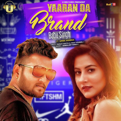 Yaaran Da Brand by Babu Singh, Upma Sharma - Download on PagalFree