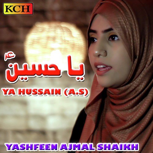 Ya Hussain by Yashfeen Ajmal Shaikh - Download on PagalFree