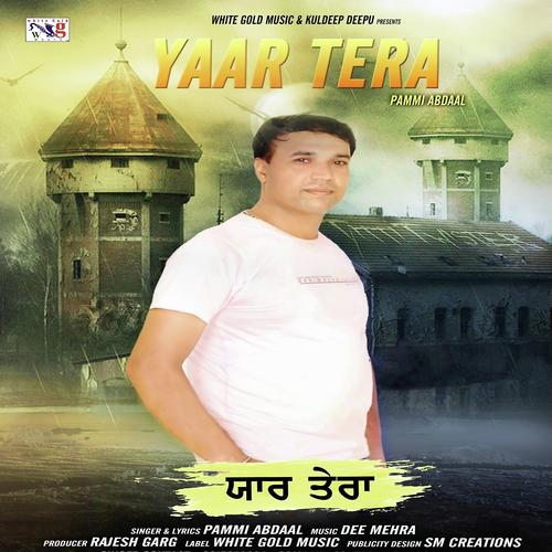 Yaar Tera by Pammi Abdaal - Download on PagalFree