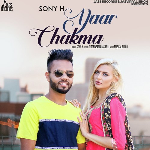 Yaar Chakma by Sony H - Download on PagalFree