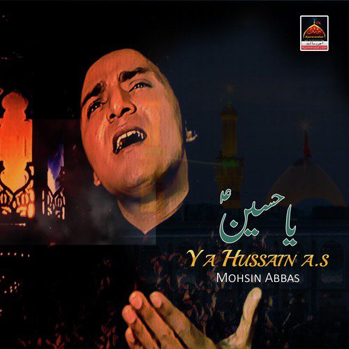 Ya Hussain A.s (Qasida) by Mohsin Abbas - Download on PagalFree
