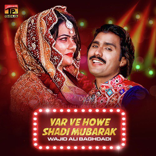 Yar Ve Howe Shadi Mubarak by Wajid Ali Baghdadi - Download on PagalFree