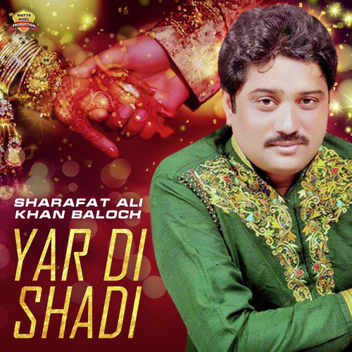 Yar Di Shadi by Sharafat Ali Khan Baloch - Download on PagalFree