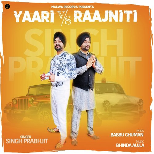 Yaari vs. Raajniti by Singh Prabhjit - Download on PagalFree