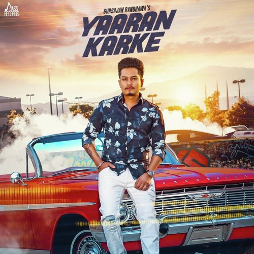 Yaaran Karke by Gursajan Randhawa - Download on PagalFree