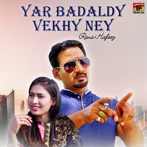 Yar Badaldy Vekhy Ney by Rana Hafeez - Download on PagalFree