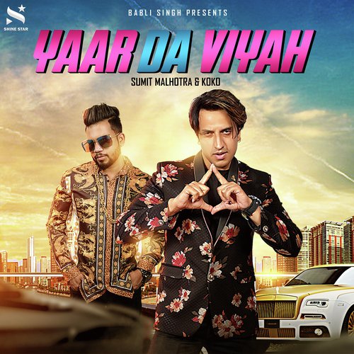 Yaar Da Viyah by Sumit Malhotra amp Koko - Download on PagalFree