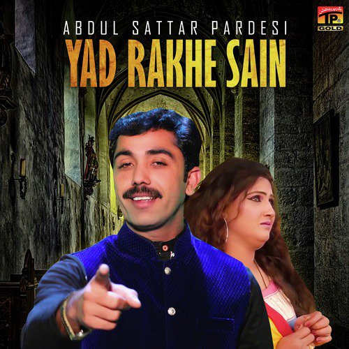 Yad Rakhe Sain by Abdul Sattar Pardesi - Download on PagalFree
