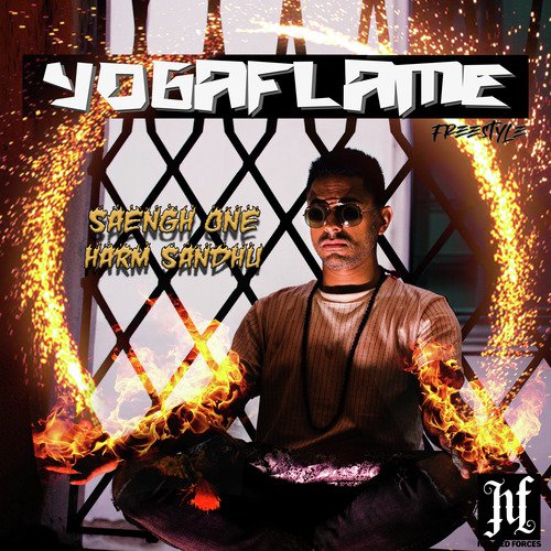 Yoga Flame Freestyle by Saengh One, Harm Sandhu - Download on PagalFree
