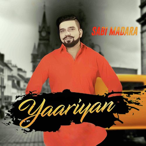 Yaariyan by Sabi Madara - Download on PagalFree