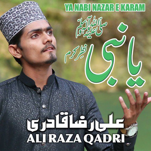 Ya Nabi Nazar E Karam by Ali Raza Qadri - Download on PagalFree