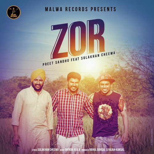 Zor by Preet Sandhu, Sulakhan Cheema - Download on PagalFree