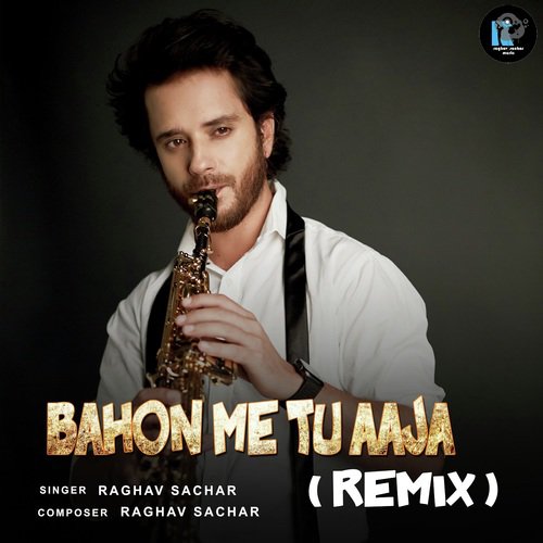 Bahon Me Tu Aaja Remix by Raghav Sachar - Download on PagalFree