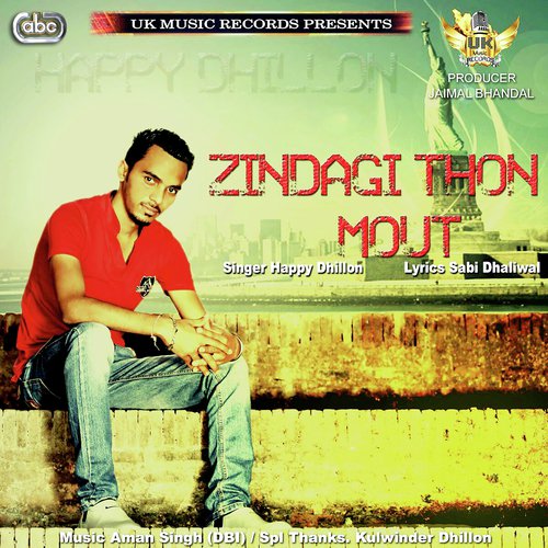 Zindagi Thon Mout by Happy Dhillon - Download on PagalFree