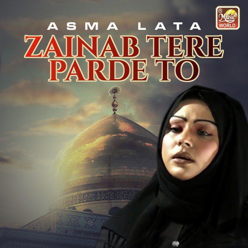 Zainab Tere Parde To by Asma Lata - Download on PagalFree