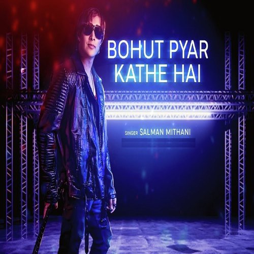 Bohut Pyar Kathe Hai by Salman Mithani - Download on PagalFree