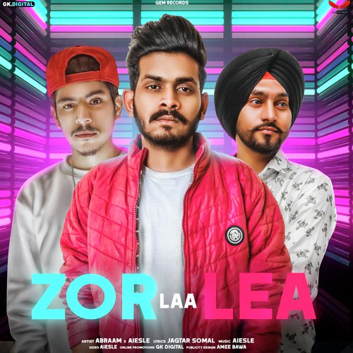 Zor Laa Lea by Abraam - Download on PagalFree