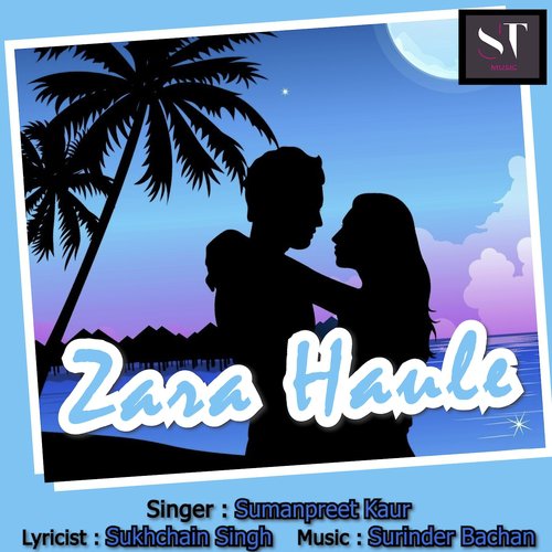 Zara Haule by Sumanpreet Kaur - Download on PagalFree