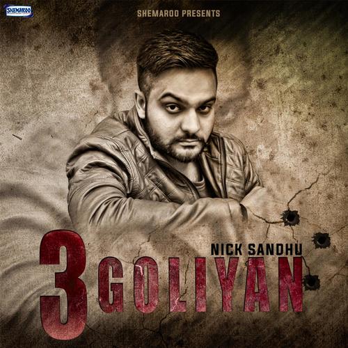3 Goliyan by Nick Sandhu - Download on PagalFree