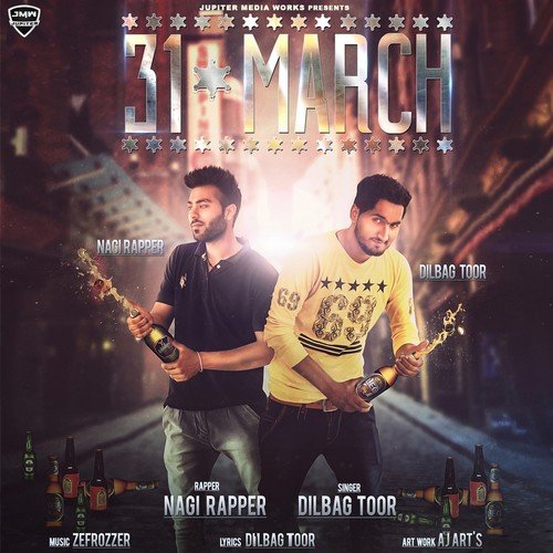 31 March by Dilbag Toor, Nagi Rapper - Download on PagalFree