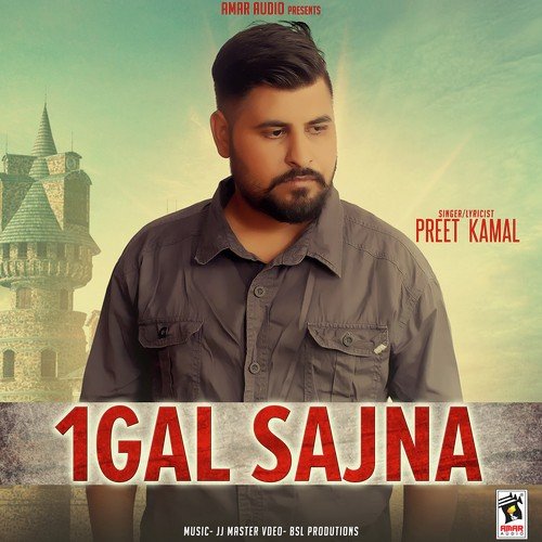 1 Gal Sajna by Preet Kamal - Download on PagalFree